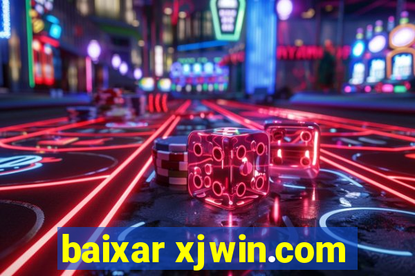 baixar xjwin.com